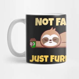 Not Fast Just Furious Mug